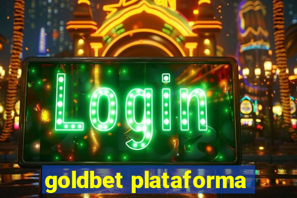 goldbet plataforma